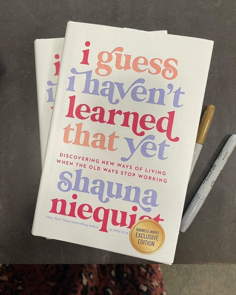 I Guess I Haven't Learned That Yet by NY Times bestselling author Shauna Niequist